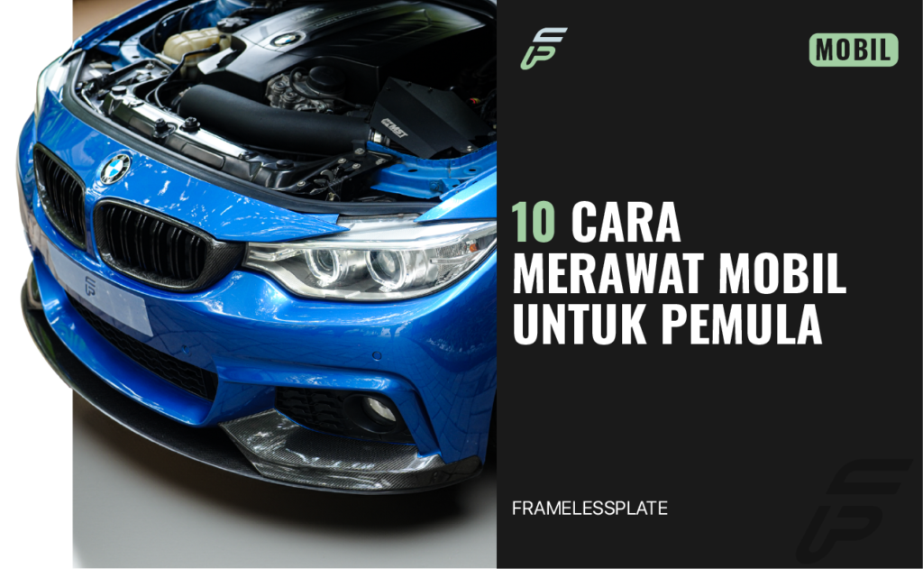 10 Cara Merawat Mobil Untuk Pemula